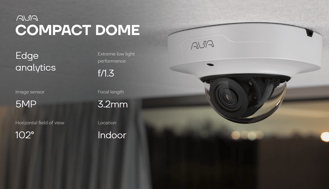 AVA compact dome security camera